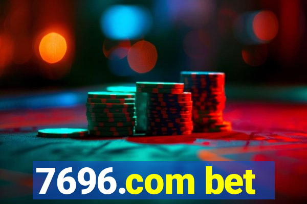 7696.com bet